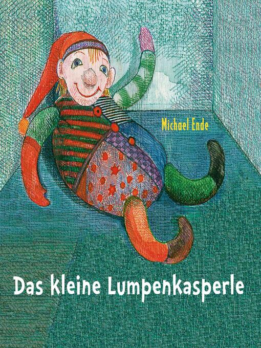 Title details for Das kleine Lumpenkasperle by Michael Ende - Available